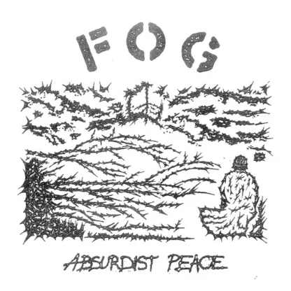 F.O.G - Absurdist Peace 7"